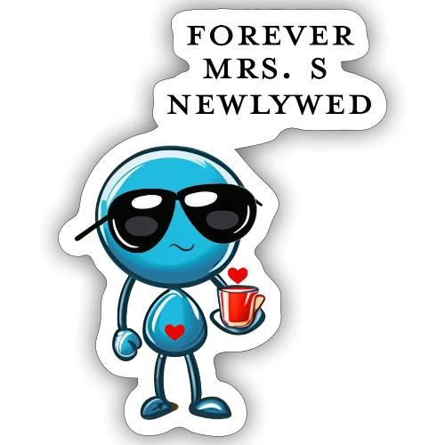 Mrs S Forever Newlywed - Sticker