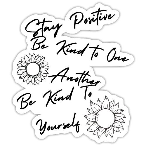 Stay Positive with sunflowers - Sticker