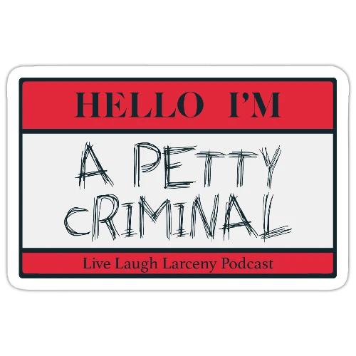 Petty Criminal Name Tag - Sticker