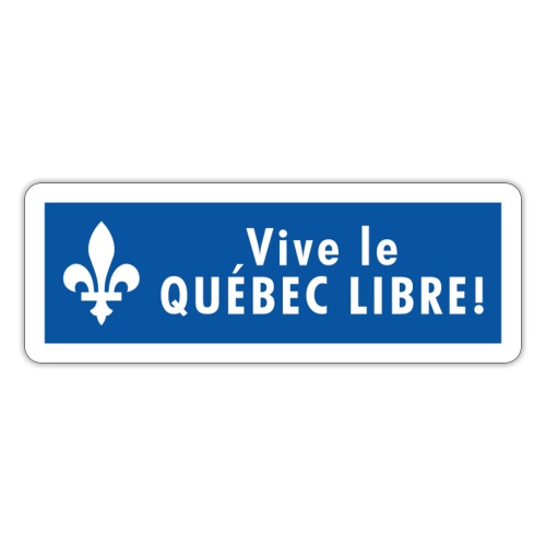 Long live Quebecl Libre - Sticker