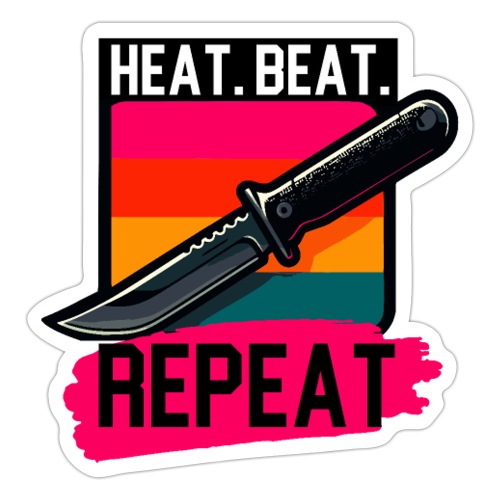 Heat Beat Repeat for Knife Makers Knifemaking - Sticker