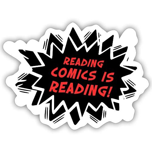 Reading Comics is Reading Emphatic - Sticker