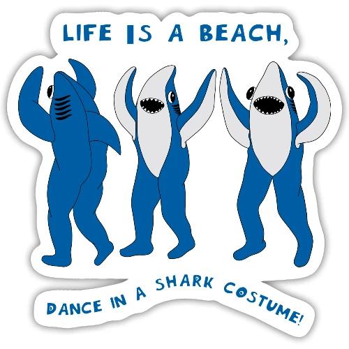 Dancing Sharks, Life Is a Beach - Sticker