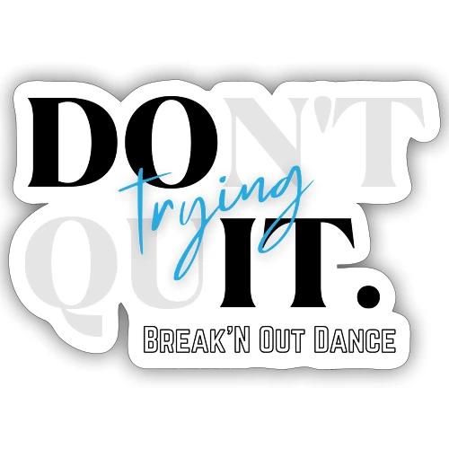 Dont Quit - Sticker