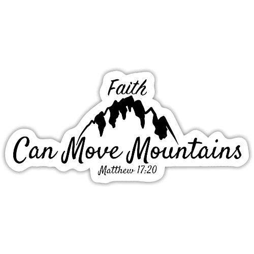 Faith Can Move Mountains - Christian Matthew 17:20 - Sticker