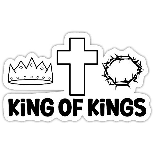 King of Kings – Bold Christian Faith Apparel - Sticker