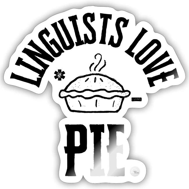 Linguists love PIE