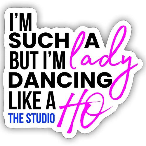 I'm Such A Lady... - Sticker
