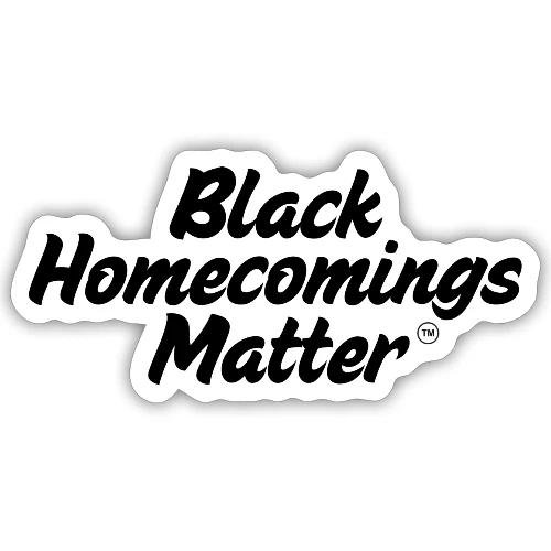 Black Homecomings Matter (Black Print) - Sticker