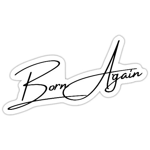 Born Again - Sticker