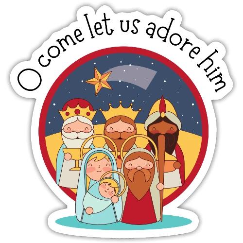 O come let us adore him - Sticker