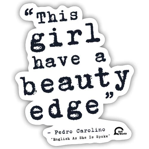 This girl have a beauty edge - Sticker
