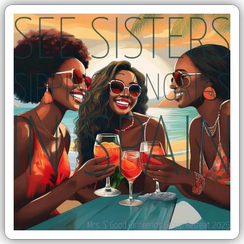 Mrs. S' GGG Retreat_Sisters Sipping Sangrias - Sticker