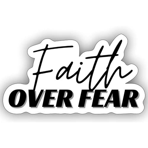 Faith Over Fear - Sticker