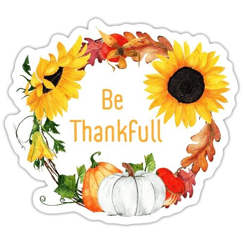 Be thanksfull - Sticker