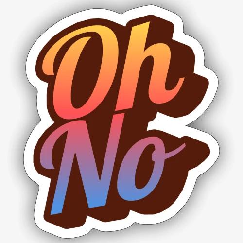 Oh No! - Sticker