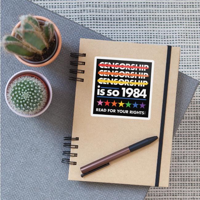 Censorship Is So 1984 (Rainbow)