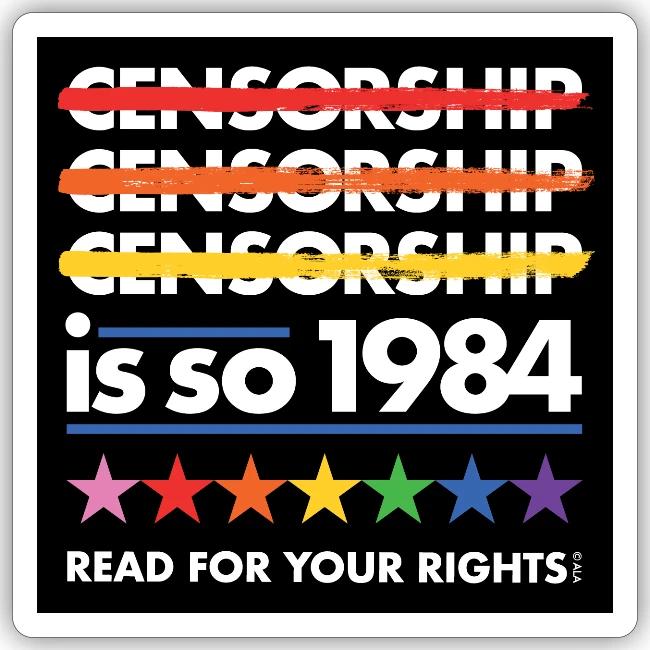 Censorship Is So 1984 (Rainbow)