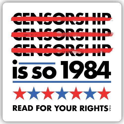 Censorship Is So 1984 - Sticker
