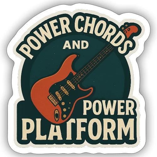 Power Chords and Power Platform - Sticker