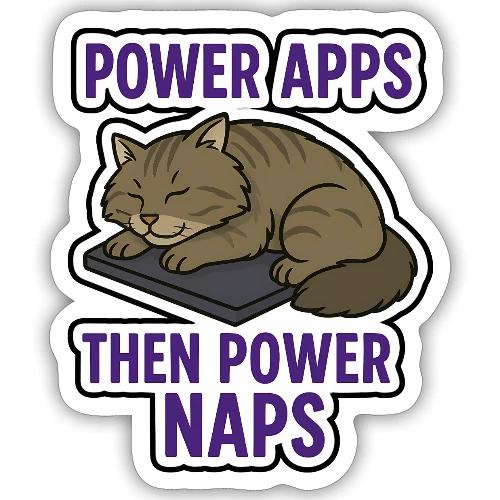 Power Naps Then Power Apps - Sticker
