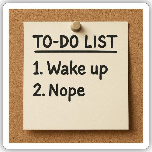 Humorous To Do List - Sticker