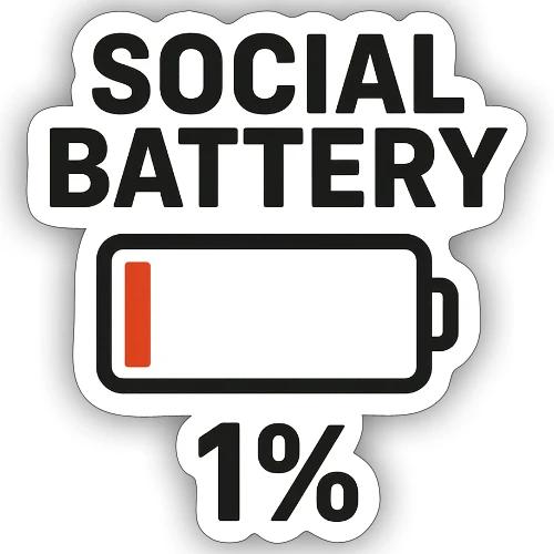 Social battery 1 percent - Sticker