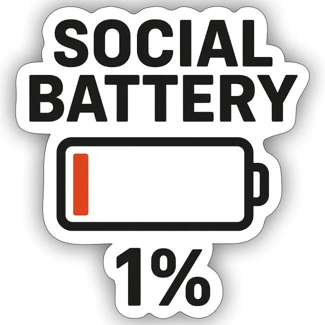 Social battery 1 percent