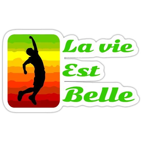 La vie est belle - Sticker