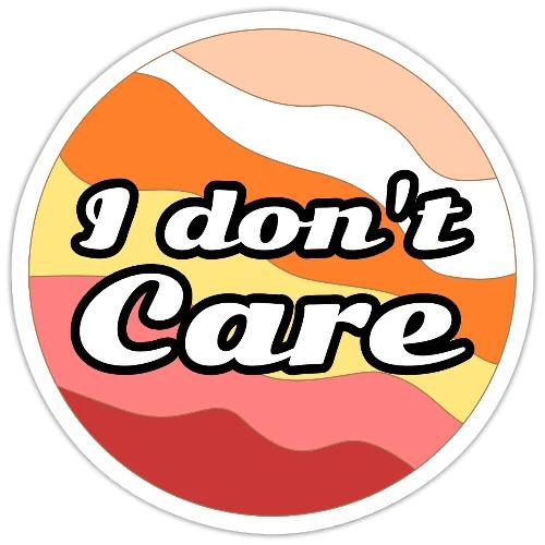 I Don’t Care Vibes - Sticker