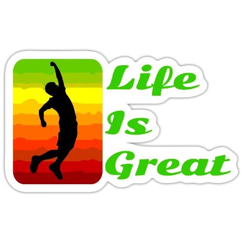 Life Is Great - Sticker