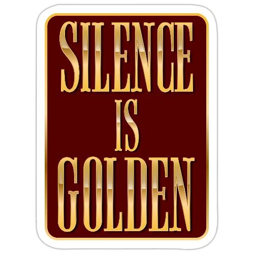 Silence Is Golden - Sticker