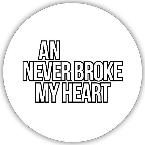 An LS Never Broke My Heart - Sticker