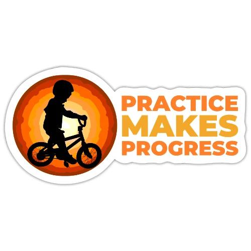 Practice makes progress - Sticker