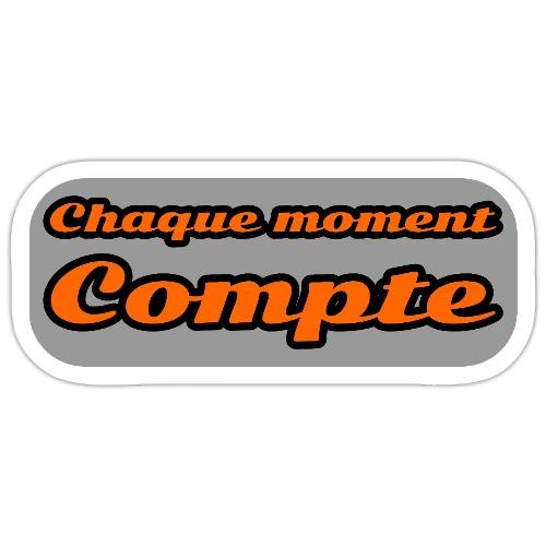 Every moment counts - Sticker