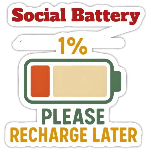 Social Battery 1 Percent Funny Saying tshirt - Sticker
