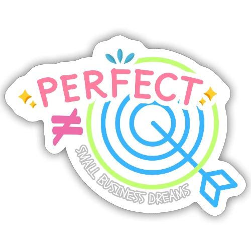 Perfect is NOT the Goal (pink) - Sticker