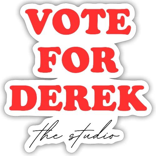VOTE FOR DEREK - Sticker