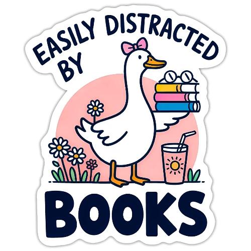 Easily Distracted By Books - Cute Goose - Sticker
