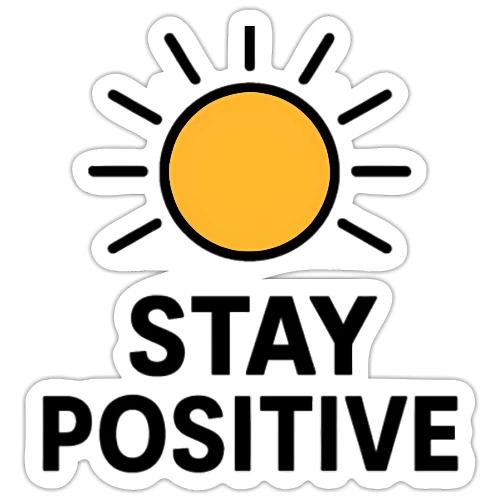 Stay Positive Sunshine - Sticker