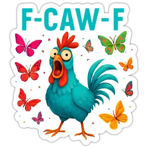 Funny Screaming Chicken “F-Caw-F” - Sticker