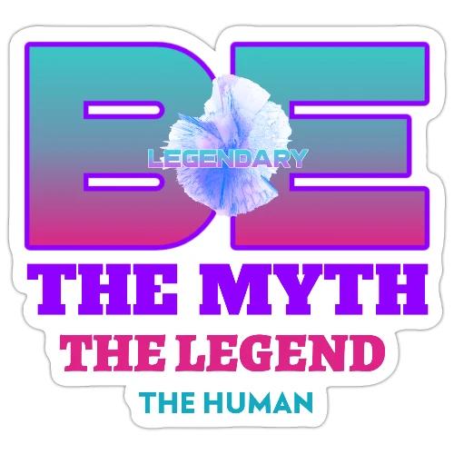 Be Legendary - Sticker