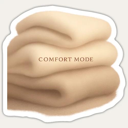 Comfort Mode Soft Luxury Wellness - Sticker