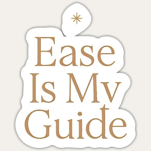 Ease is My Guide - Relaxation - Sticker