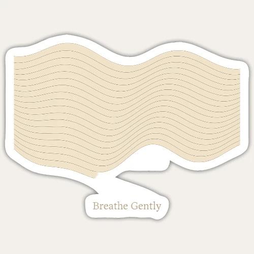 Breathe Gently - Sticker