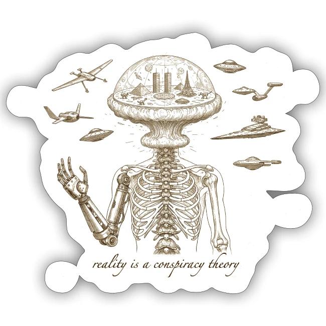 Reality is a Conspiracy Theory