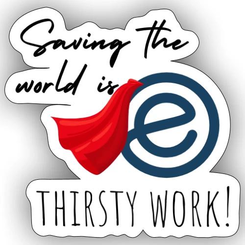 Thirsty Work Light - Sticker