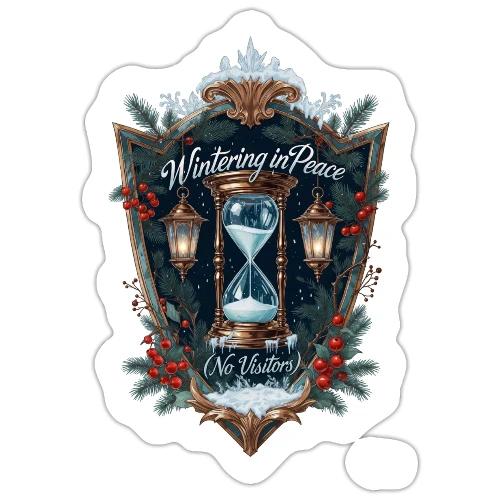 Wintering in Peace (No Visitors) T-Shirt - Sticker