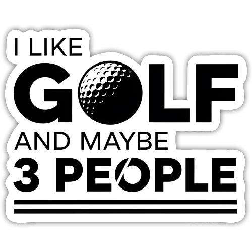 Funny Golf T-Shirt - Golfer Quote Graphic Tee - Sticker