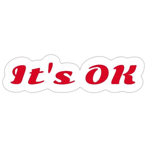 It’s OK Statement - Sticker